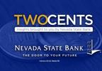 Two Cents with Nevada State Bank
